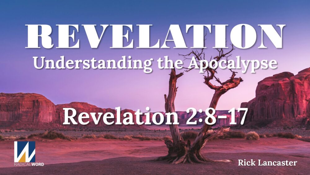 Radical Word Bible Study - Episode 017 – October 23, 2025 – Revelation 2:8-17 Image