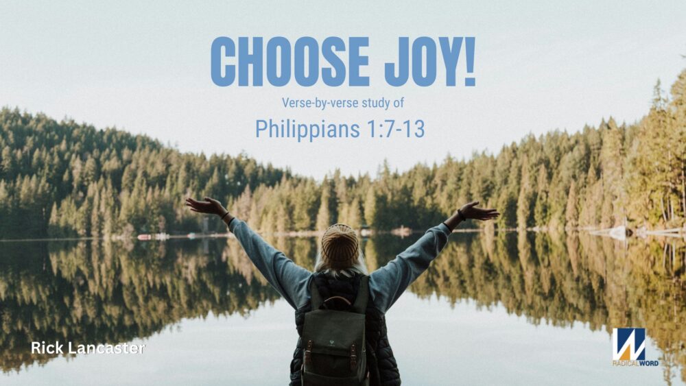 Radical Word Bible Study - Episode 041 – September 10, 2026 – Philippians 1:7-13